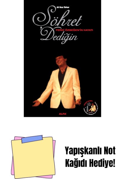 Şöhret Dediğin Ferdi Özbeğen’in Hayatı + Yapışkanlı Not Kağıdı