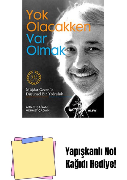 Yok Olacakken Var Olmak + Yapışkanlı Not Kağıdı