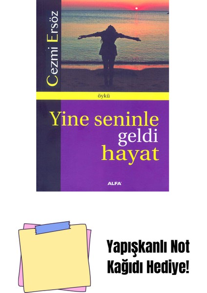 Yine Seninle Geldi Hayat + Yapışkanlı Not Kağıdı