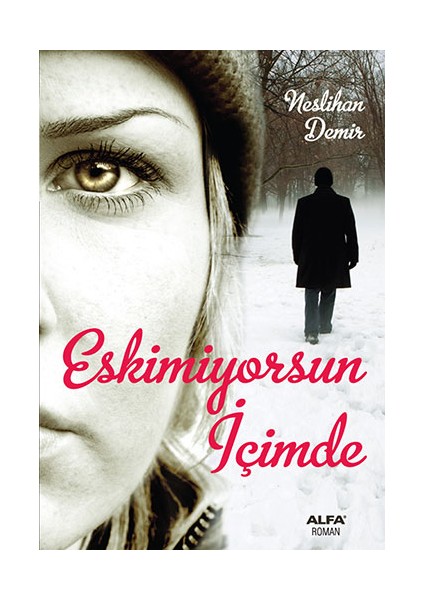 Eskimiyorsun Içimde + Yapışkanlı Not Kağıdı fiyatları