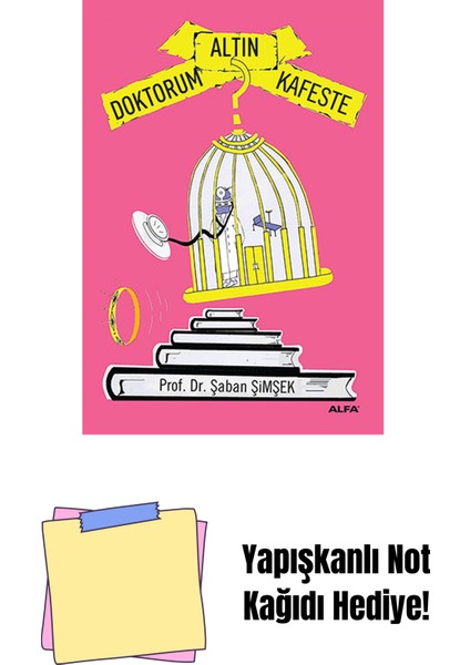 Doktorum Altın Kafeste + Yapışkanlı Not Kağıdı