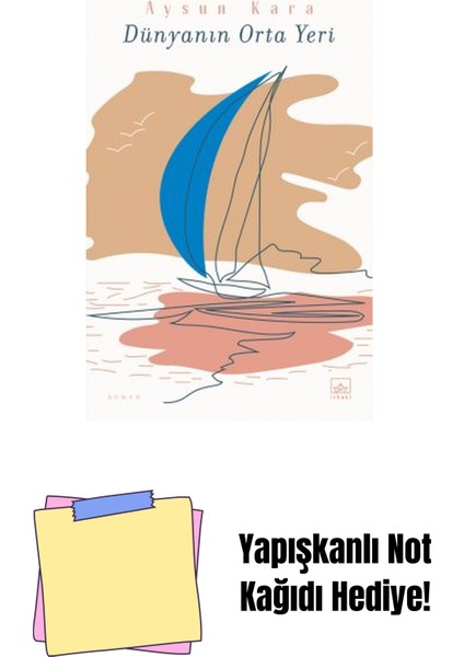 Dünyanın Orta Yeri + Yapışkanlı Not Kağıdı