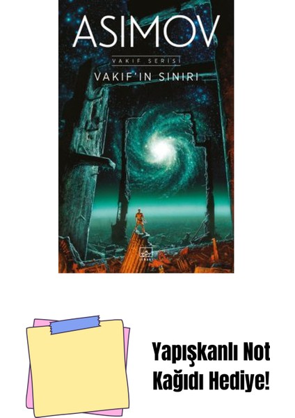 Vakıf’ın Sınırı – Vakıf Serisi 4. Kitap + Yapışkanlı Not Kağıdı