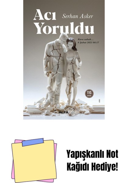 Acı Yoruldu + Yapışkanlı Not Kağıdı