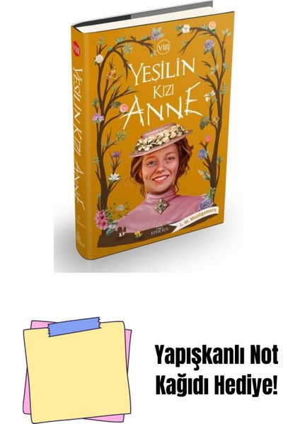 Yeşilin Kızı Anne - 8, Ciltli + Yapışkanlı Not Kağıdı