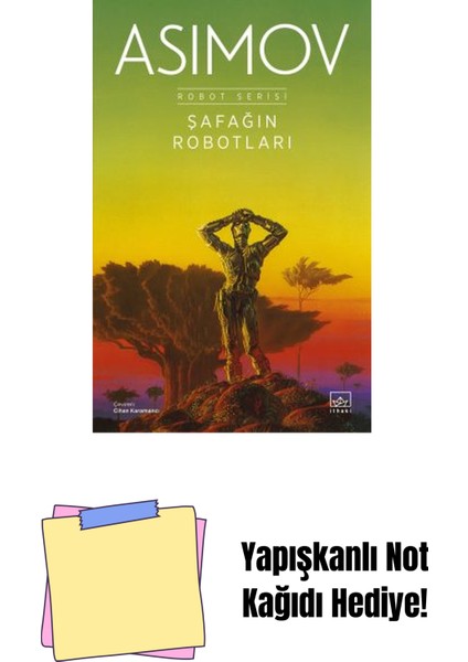 Şafağın Robotları – Robot Serisi 3. Kitap + Yapışkanlı Not Kağıdı