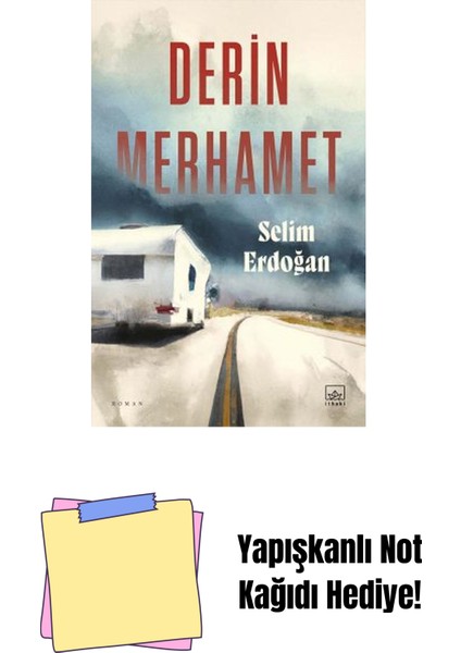 Derin Merhamet + Yapışkanlı Not Kağıdı