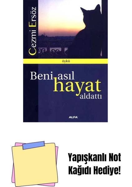 Beni Asıl Hayat Aldattı + Yapışkanlı Not Kağıdı