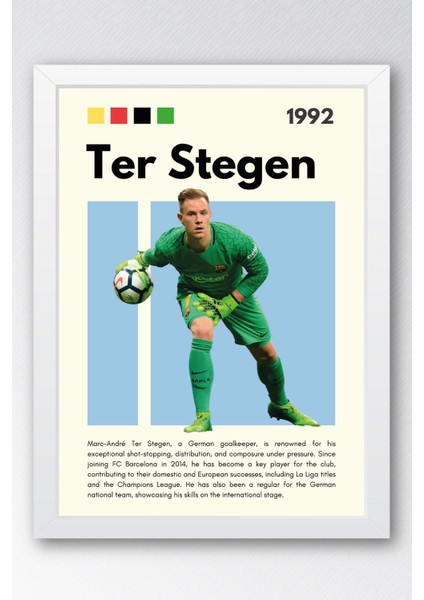 Marc-Andre Ter Stegen Çerçeveli Tablo - Dekoratif Çerçeveli Futbolcu Poster Tablo
