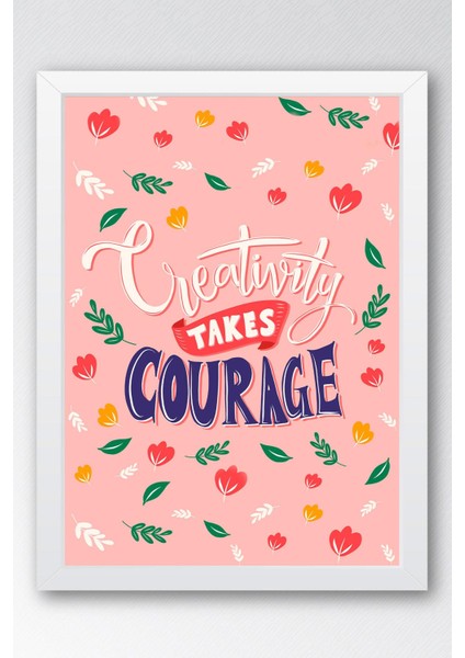 Creativity Takes Courage Çerçeveli Tablo - Yaratıcılık Cesaret Ister Yazılı Motivasyon Poster Tablo fiyatları