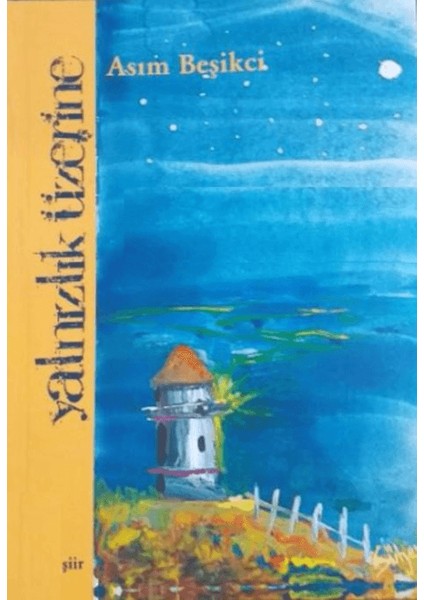 Yalnızlık Üzerine