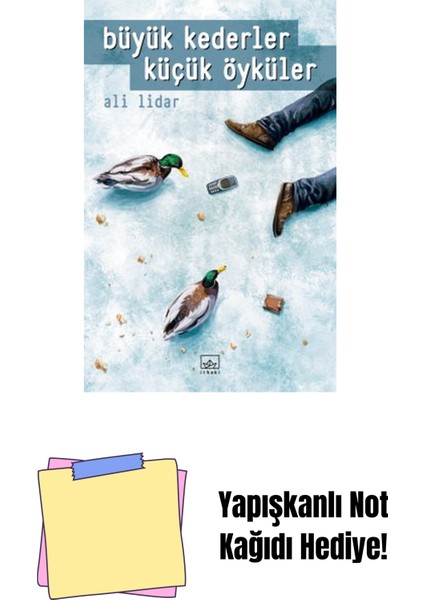 Büyük Kederler Küçük Öyküler + Yapışkanlı Not Kağıdı