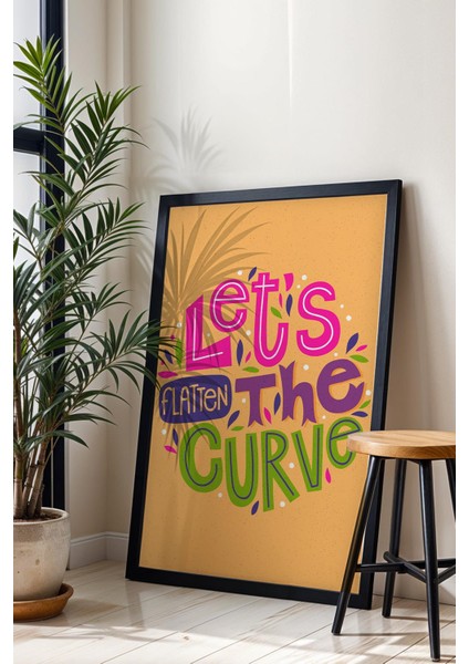 Let's Flatten The Curve Çerçeveli Tablo - Dekoratif Çerçeveli Motivasyon Poster Tablo fiyatları