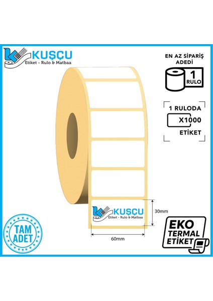 1 Adet 30MMX60MM 1000'LIK Eko Termal Etiket / Kuşçu Etiket