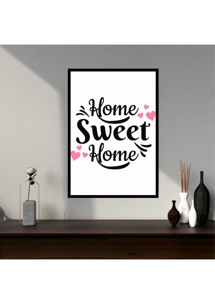 Home Sweet Motto Büyük Boy Renkli Solmaz Kaliteli Baskı Çerçeve Görünümlü Mdf Tablo 70X50CM 234