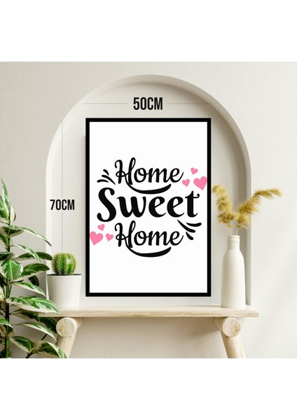 Home Sweet Motto Büyük Boy Renkli Solmaz Kaliteli Baskı Çerçeve Görünümlü Mdf Tablo 70X50CM 234 modelleri