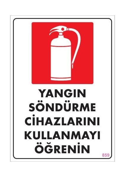 Yangın Söndürme Tüpü Uyarı Levhası 25X35 KOD:859