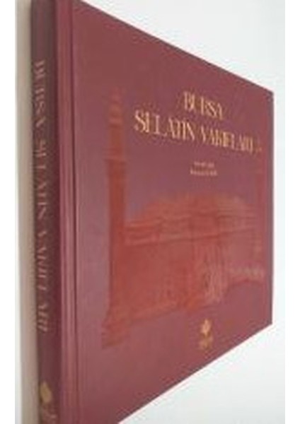Bursa Selatin Vakıfları - Mevlüt Çam,ramazan Pandık