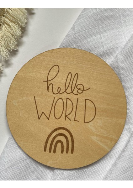 Merhaba Dünya Yazılı Ahşap Disk - Yeni Doğan Bebek Hediyelik
