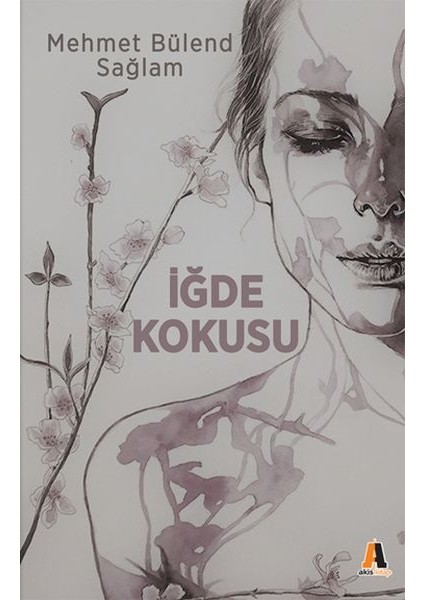 Iğde Kokusu