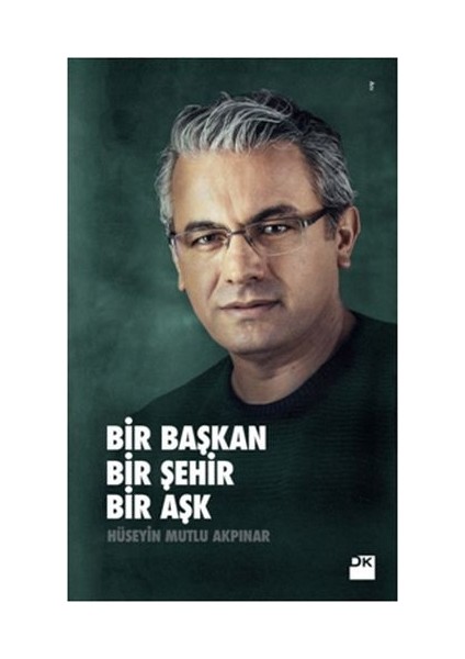 Bir Başkan Bir Şehir Bir Aşk