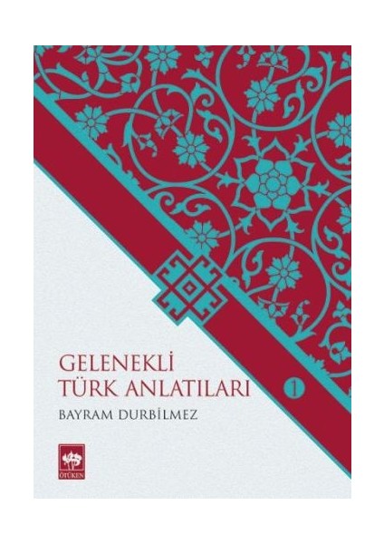 Gelenekli Türk Anlatıları 1