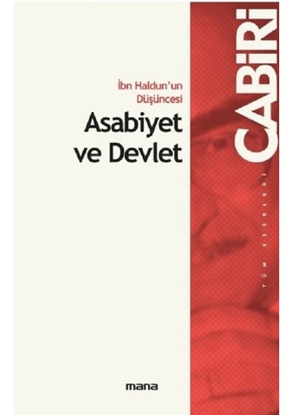 Ibn Haldun'un Düşüncesi Asabiyet ve Devlet