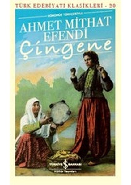 Çingene (Günümüz Türkçesiyle) - Türk Edebiyatı Klasikleri