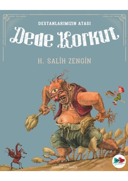 Destanlarımızın Atası Dede Korkut