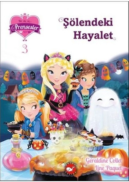 Bir Iki Üç Prensesler 3 - Şölendeki Hayalet