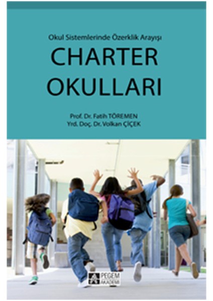 Charter Okulları Okul Sisteminde Özerklik Arayışı