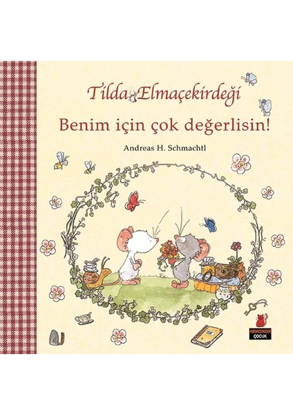 Tilda Elmaçekirdeği - Benim Için Çok Değerlisin!