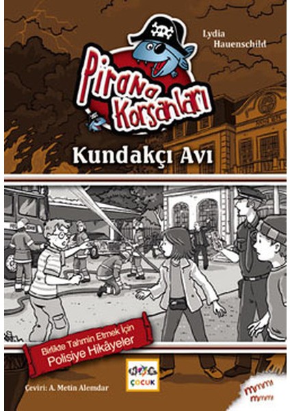 Kundakçı Avı / Pirana Korsanları