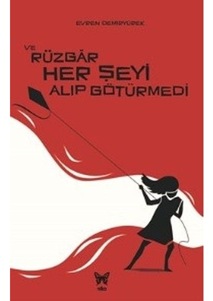 ve Rüzgar Her Şeyi Alıp Götürmedi