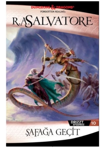 Şafağa Geçit - Drizzt Efsanesi 10