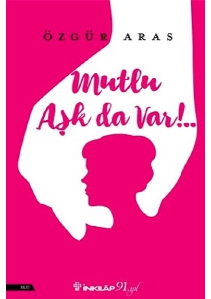 Mutlu Aşk Da Var!