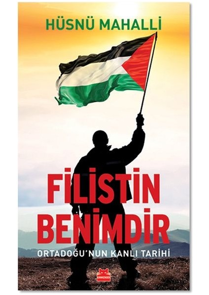 Filistin Benimdir - Ortadoğu'nun Kanlı Tarihi