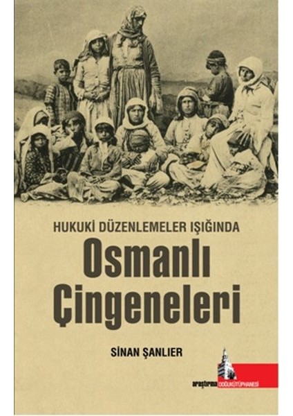 Hukuki Düzenlemeler Işığında Osmanlı Çingeneleri