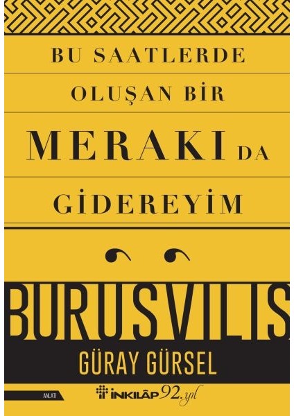 Bu Saatlerde Oluşan Bir Merakı Da Gidereyim