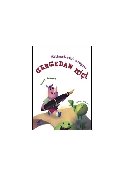 Kelimelerini Arayan Gergedan Miçi