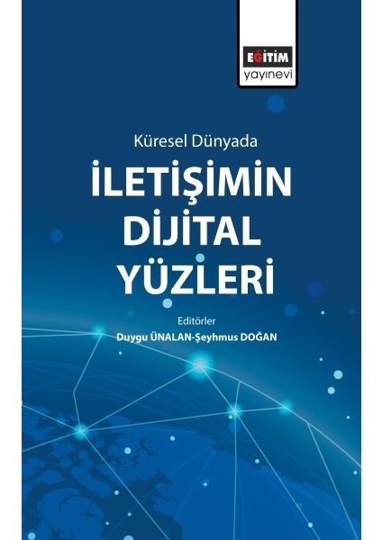 Küresel Dünyada Iletişimin Dijital Yüzleri