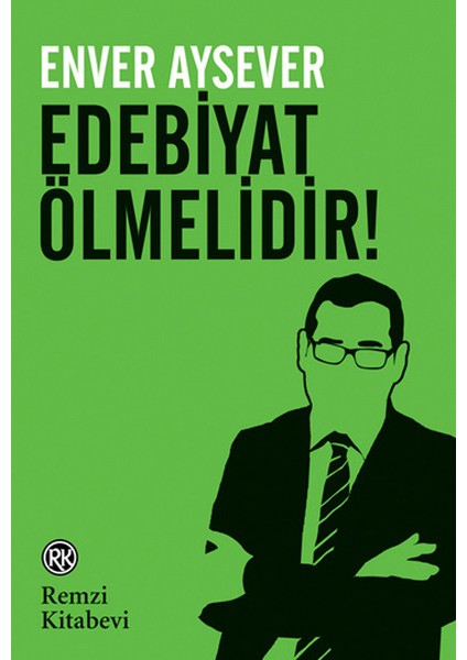 Edebiyat Ölmelidir