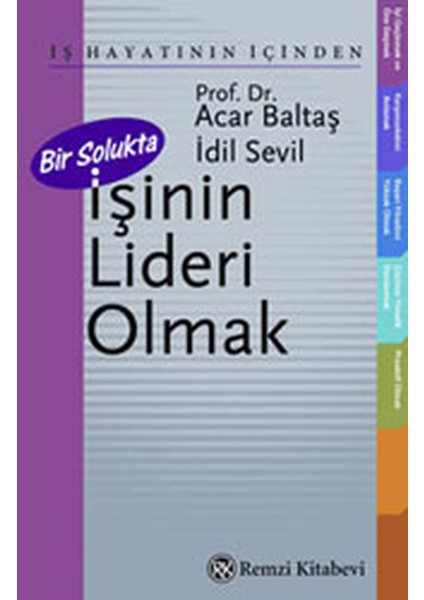 Bir Solukta Işinin Lideri Olmak