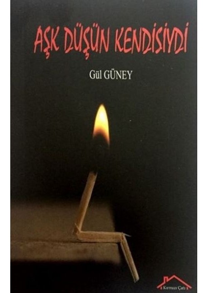 Aşk Düşün Kendisiydi