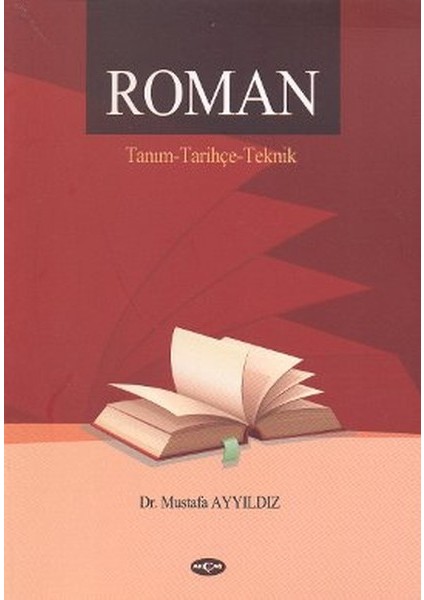 Roman / Tanım - Tarihçe - Teknik