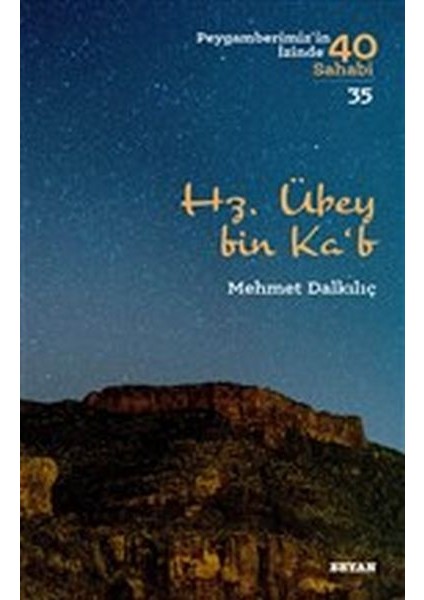 Hz. Übey Bin Ka'b - Peygamberimiz'in Izinde 40 Sahabi - 35