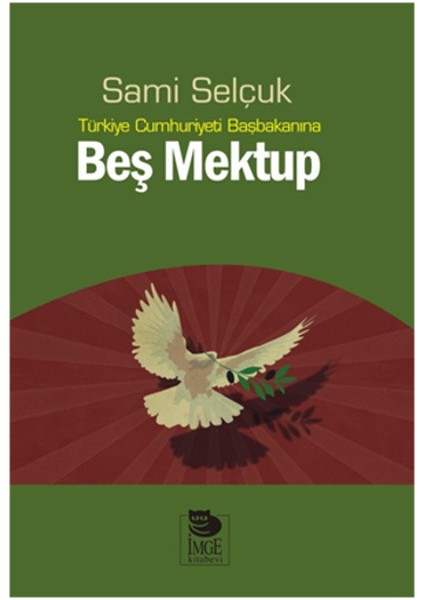 Türkiye Cumhuriyeti Başbakanına Beş Mektup