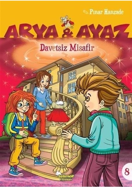 Arya ve Ayaz 8 Davetsiz Misafir