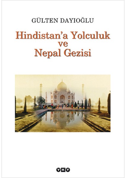 Hindistan'a Yolculuk ve Nepal Gezisi