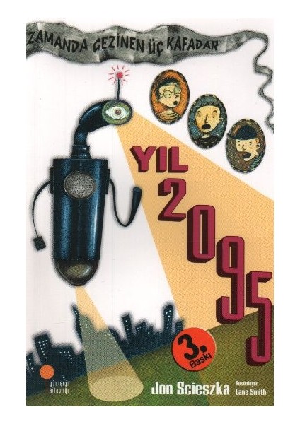 Zamanda Gezinen Üç Kafadar - Yıl 2095